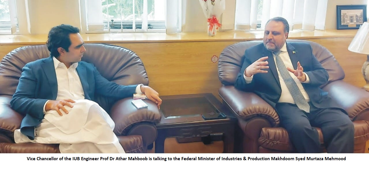 Meeting of Engr Prof Dr Athar Mahboob with Federal Minister of Industries & Production Makhdoom Syed Murtaza Mehmood