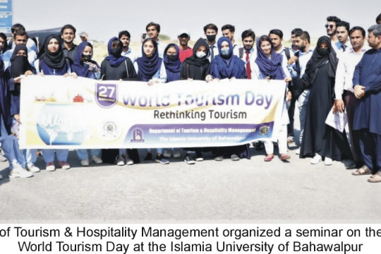the Islamia University of Bahawalpur celebrated “World Tourism Day” with a theme of “Rethinking Tourism”
