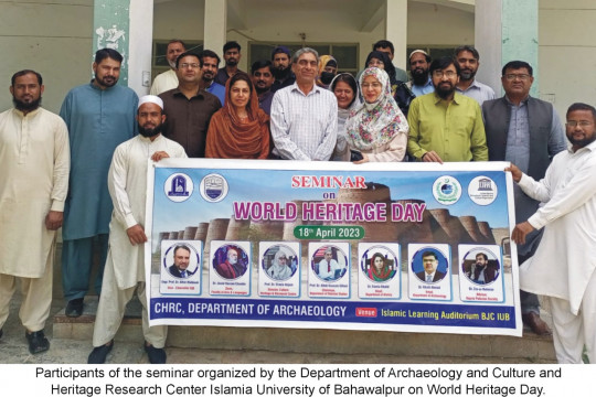 A seminar was organized by the Islamia University of Bahawalpur on World Heritage Day 2023