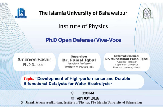 Open defense of PhD Scholar Ambreen Bashir from the Institute of Physics will be held on 9th April 2026.